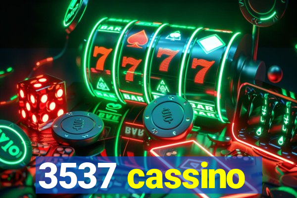 3537 cassino